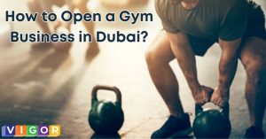 how to open a gym business in Dubai