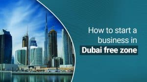 Business Setup In Dubai Free Zone
