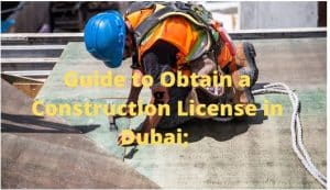 Construction License in Dubai