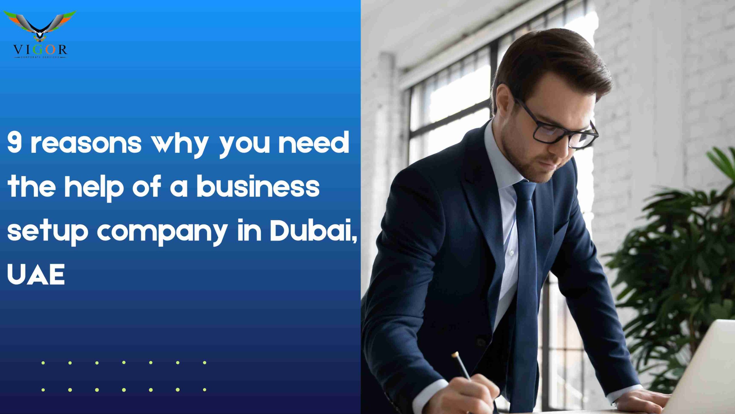 9 reasons why you need the help of a business setup company in Dubai, UAE