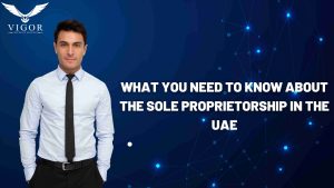 What you need to know about the sole proprietorship in the UAE