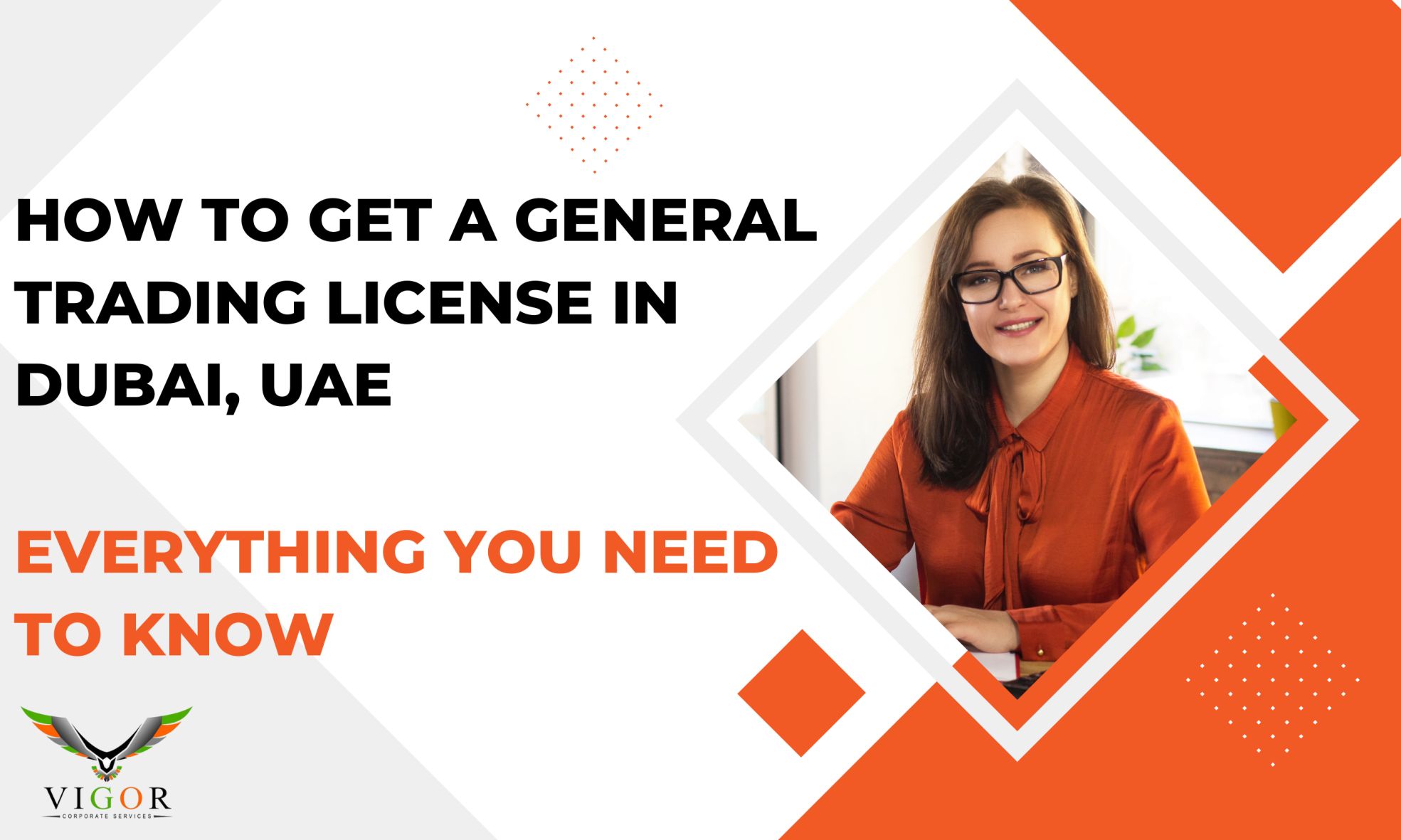 How to Get a General Trading License in Dubai, UAE: Everything You Need to Know