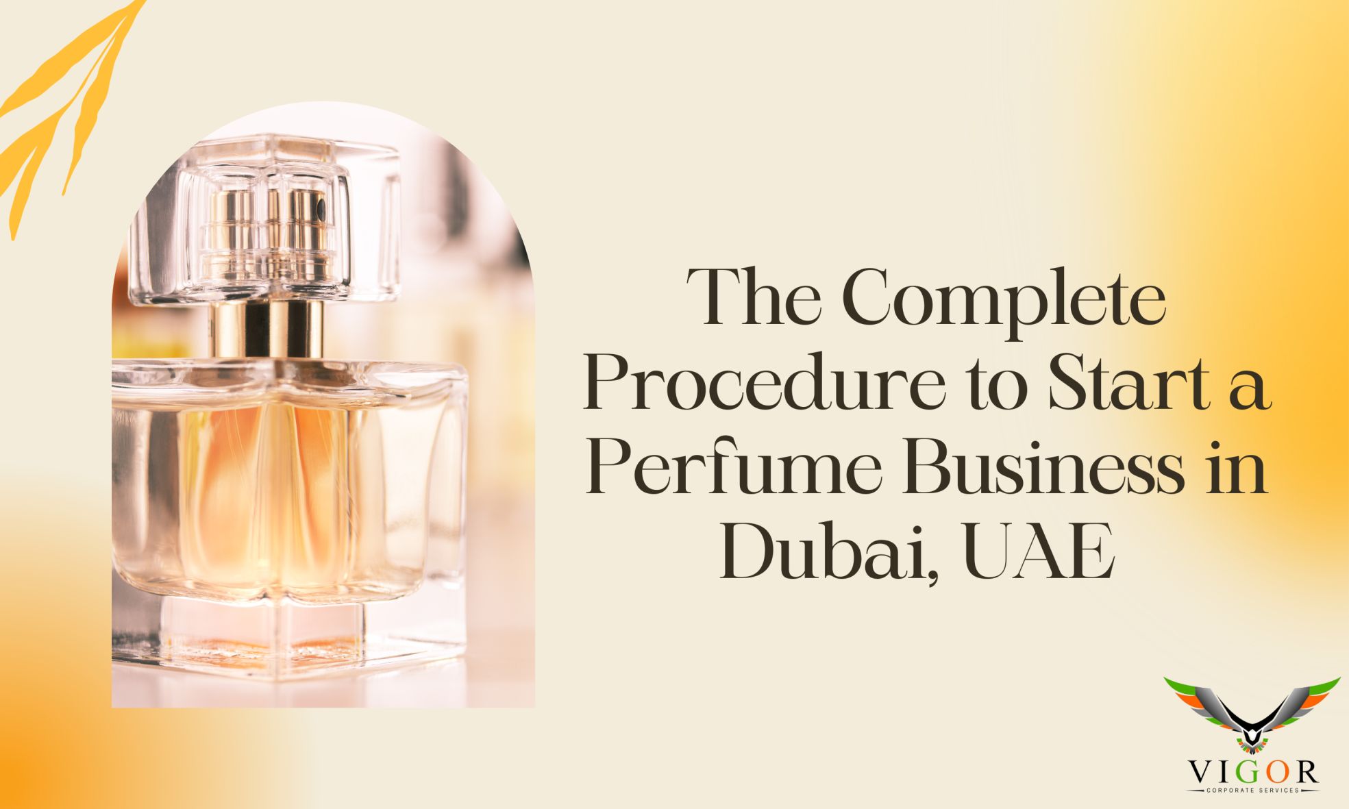 The Complete Procedure to Start a Perfume Business in Dubai, UAE