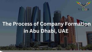 The Process of Company Formation in Abu Dhabi